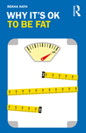 Why It's Ok to Be Fat