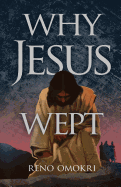 Why Jesus Wept