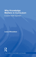 Why Knowledge Matters in Curriculum: A Social Realist Argument