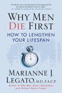 Why Men Die First: How to Lengthen Your Lifespan