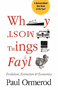Why Most Things Fail: Evolution, Extinction and Economics