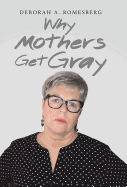 Why Mothers Get Gray