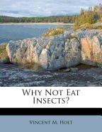 Why not eat insects?