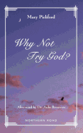 Why Not Try God?