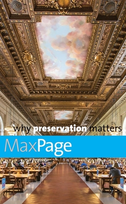 Why Preservation Matters - Page, Max, Professor