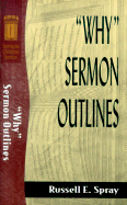 "Why" Sermon Outlines