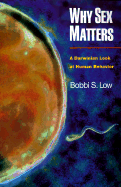 Why Sex Matters: A Darwinian Look at Human Behavior