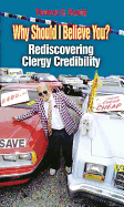 Why Should I Believe You?: Rediscovering Clergy Credibility