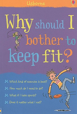 Why Should I Keep Fit? - Knighton, Kate, and Meredith, Sue, and Ahmed, Hannah (Designer)