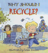 Why Should I Recycle?