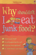 Why Shouldn't I Eat Junk Food?