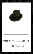 Why Sinatra Matters