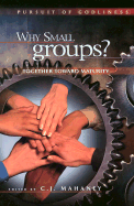 Why Small Groups: Together Toward Maturity