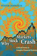 Why Stock Markets Crash: Critical Events in Complex Financial Systems