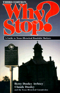 Why Stop?: A Guide to Texas Historical Roadside Markers