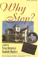 Why Stop?: A Guide to Texas Historical Roadside Markers