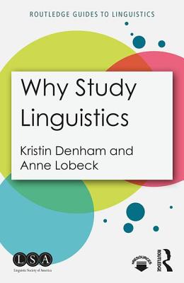 Why Study Linguistics - Denham, Kristin