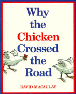 Why the Chicken Crossed the Road