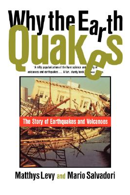 Why the Earth Quakes - Levy, Matthys, and Salvadori, Mario G