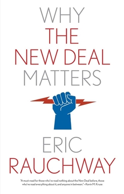 Why the New Deal Matters - Rauchway, Eric