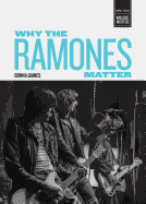Why the Ramones Matter