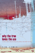 Why the tree loves the axe