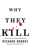Why They Kill: The Discoveries of a Maverick Criminologist