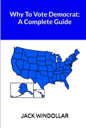 Why to Vote Democrat: A Complete Guide