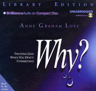 Why?: Trusting God When You Don't Understand
