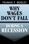 Why Wages Don't Fall During a Recession