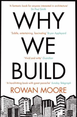 Why We Build - Moore, Rowan