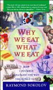 Why We Eat What We Eat: How Columbus Changed the Way the World Eats