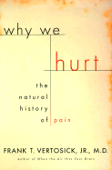 Why We Hurt: The Natural History of Pain