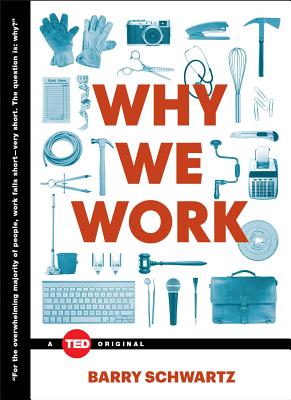 Why We Work - Schwartz, Barry