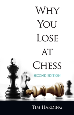 Why You Lose at Chess - Harding, Tim