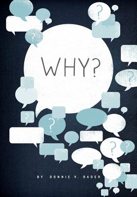 Why? - Rader, Donnie V