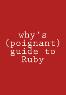 Why's (Poignant) Guide to Ruby: In Color