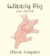 Wibbly Pig Can Dance