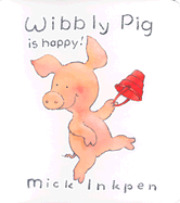 Wibbly Pig is Happy