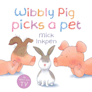 Wibbly Pig Picks a Pet
