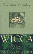 Wicca: A Comprehensive Guide to the Old Religion in the Modern World