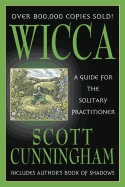 Wicca: A Guide for the Solitary Practitioner
