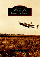 Wichita's Legacy of Flight