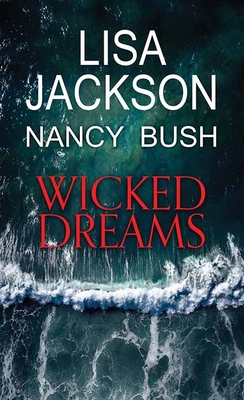 Wicked Dreams - Jackson, Lisa, and Bush, Nancy