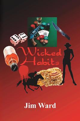 Wicked Habits - Ward, Jim