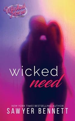 Wicked Need - Bennett, Sawyer