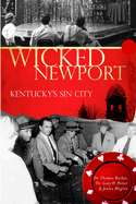 Wicked Newport: Kentucky's Sin City