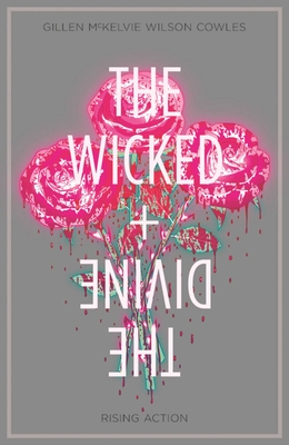 Wicked + the Divine Volume 4: Rising Action - Gillen, Kieron, and McKelvie, Jamie