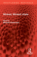 Wicked, Wicked Libels