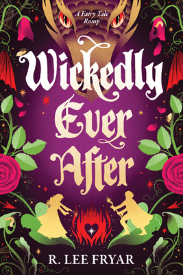 Wickedly Ever After - Fryar, R Lee